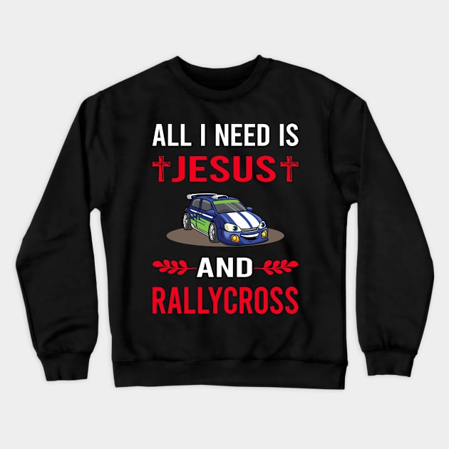 I Need Jesus And Rallycross Crewneck Sweatshirt by Good Day